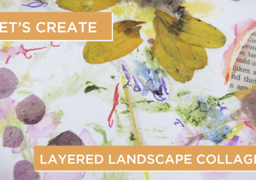 Screen shot from the layered landscapes video with text that says "Let's create a layered landscape collage."